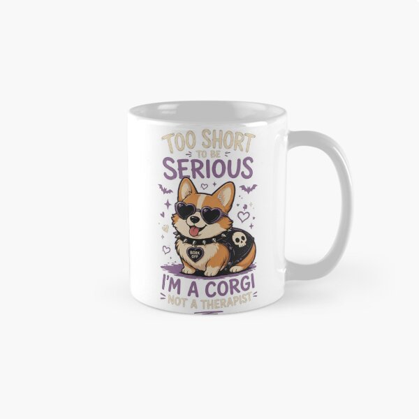 Item preview, Too Short To Be Serious Corgi designed and sold by Mix Mood.