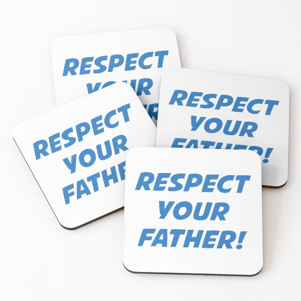 Item preview, RESPECT YOUR FATHER! (Blue Text) designed and sold by STUDIO-72.