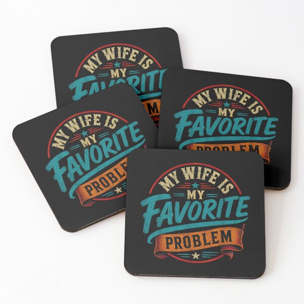 Item preview, My Wife Is My Favorite Problem – Funny Vintage Marriage Humor  designed and sold by Rahamkshop.