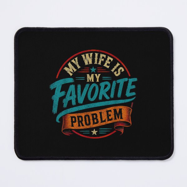 Item preview, My Wife Is My Favorite Problem – Funny Vintage Marriage Humor designed and sold by Rahamkshop.