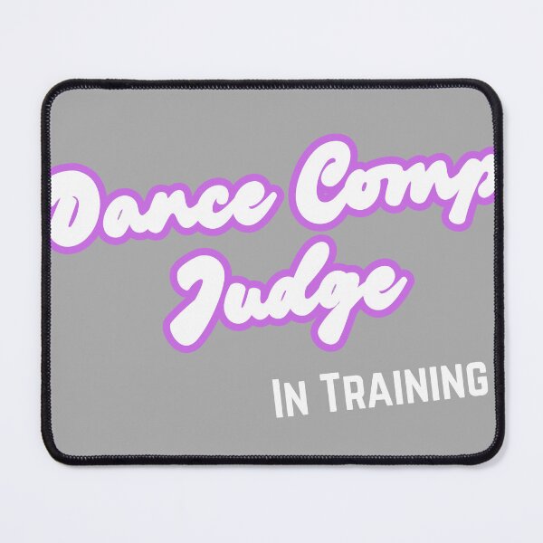 Item preview, Dance Comp Judge - In Training designed and sold by dancefather.