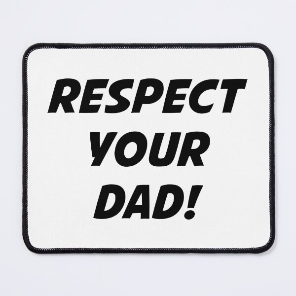 Item preview, RESPECT YOUR DAD! (Black Text) designed and sold by STUDIO-72.