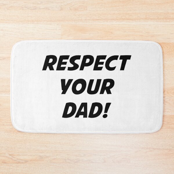 Item preview, RESPECT YOUR DAD! (Black Text) designed and sold by STUDIO-72.