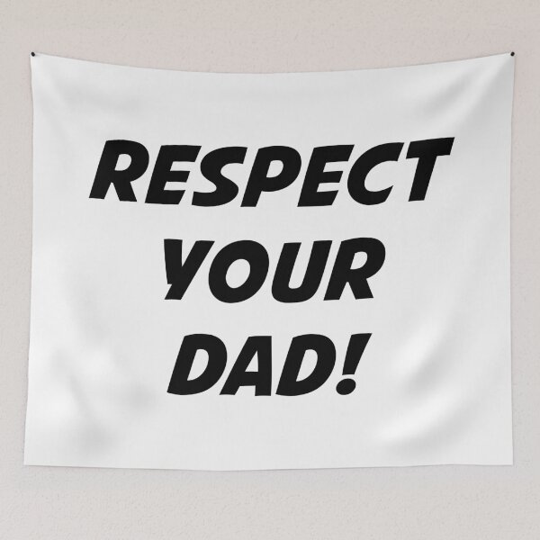 Item preview, RESPECT YOUR DAD! (Black Text) designed and sold by STUDIO-72.