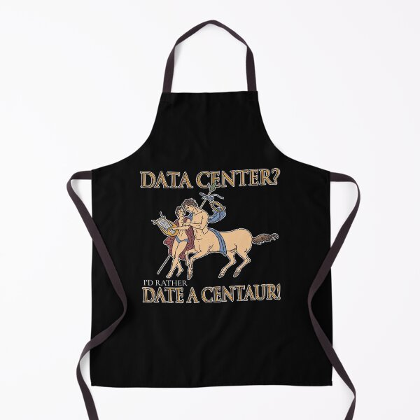 Item preview, DATA CENTER? I'D RATHER DATE A CENTAUR! designed and sold by oddwonders.