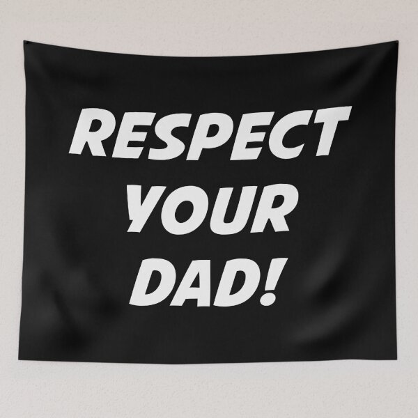 Item preview, RESPECT YOUR DAD! (White Text) designed and sold by STUDIO-72.