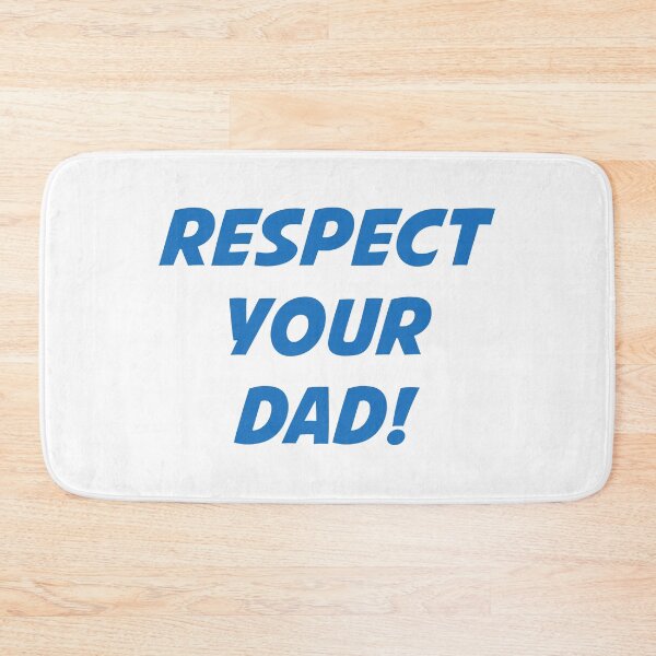 Item preview, RESPECT YOUR DAD! (Blue Text) designed and sold by STUDIO-72.