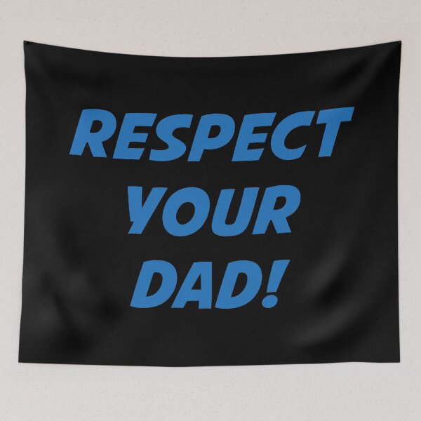 Item preview, RESPECT YOUR DAD! (Blue Text on Black) designed and sold by STUDIO-72.