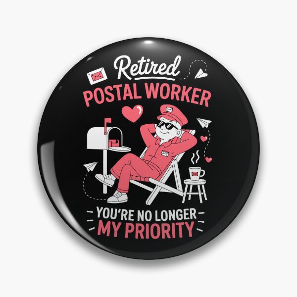 Item preview, Retired Postal Worker – You’re No Longer My Priority designed and sold by jkrphoto.