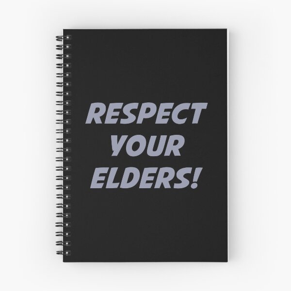 Item preview, RESPECT YOUR ELDERS! (Grey Text) designed and sold by STUDIO-72.