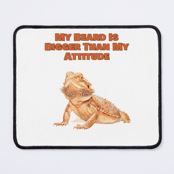 Item preview, My Beard Is Bigger Than My Attitude Bearded Dragon Design designed and sold by NatureUnleashed.
