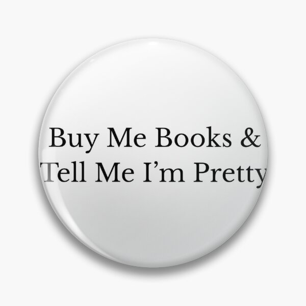 Item preview, Buy Me Books and Tell Me I'm Pretty designed and sold by AandBCollective.