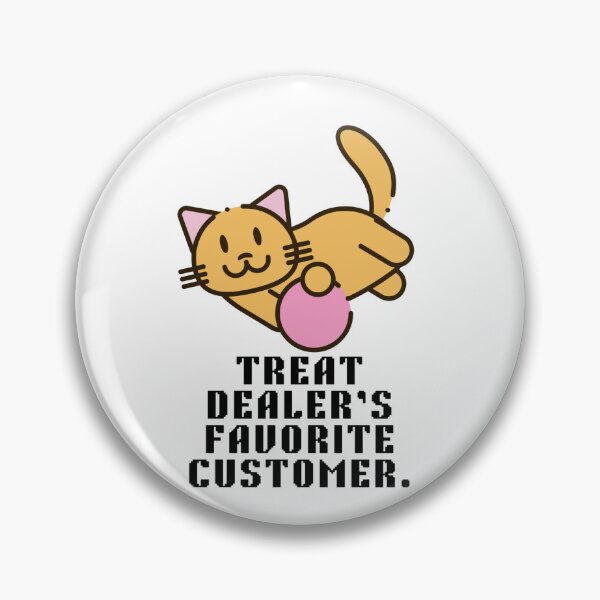 Item preview, TREAT DEALE'S FAVORITE CUSTOMER designed and sold by PraArts2002.