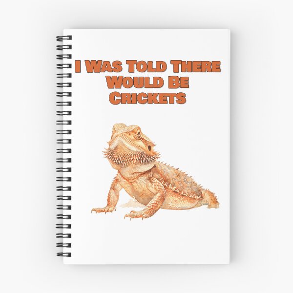 Item preview, I Was Told There Would Be Crickets Bearded Dragon Design designed and sold by NatureUnleashed.