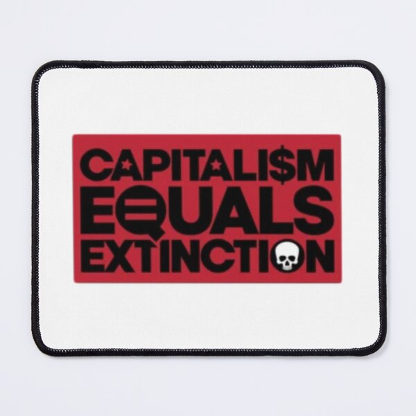 Item preview, Capitalism Equals Extinction designed and sold by RonzShhT.