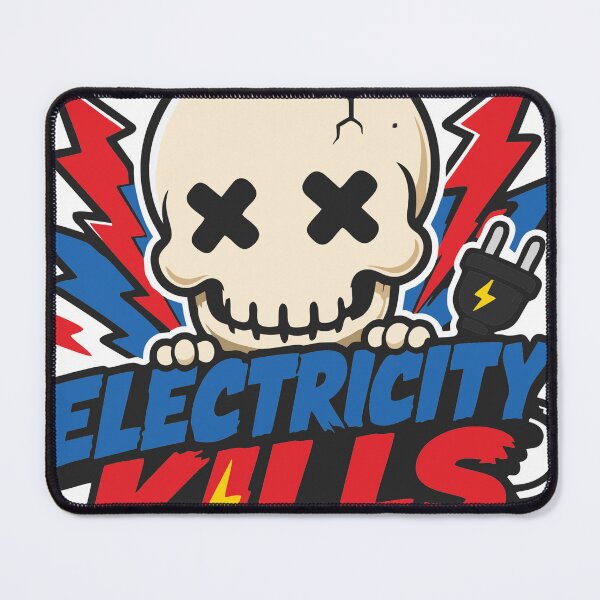 Item preview, Be careful Electricity Kills You designed and sold by cesarshop.
