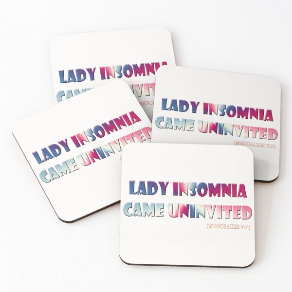 Item preview, Lady insomnia came Uninvited - Menopause VIP  designed and sold by Yamy Morrell Art and Design.