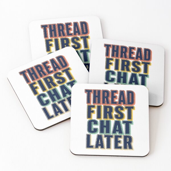 Item preview, Thread First Chat Later designed and sold by aihrgdesign.