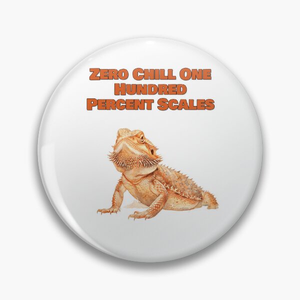 Item preview, Zero Chill One Hundred Percent Scales Bearded Dragon Design designed and sold by NatureUnleashed.