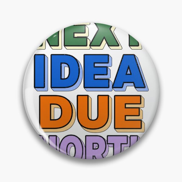 Item preview, Next Idea Due Shortly designed and sold by aihrgdesign.