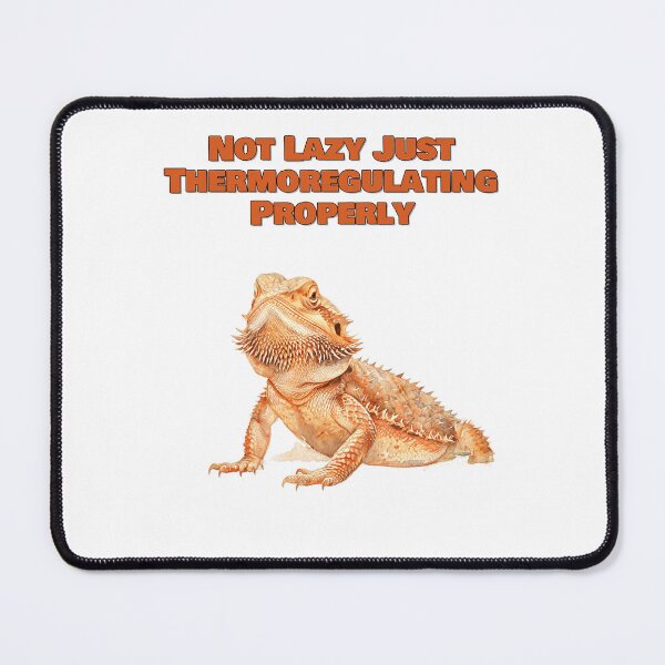 Item preview, Not Lazy Just Thermoregulating Properly Bearded Dragon Design designed and sold by NatureUnleashed.