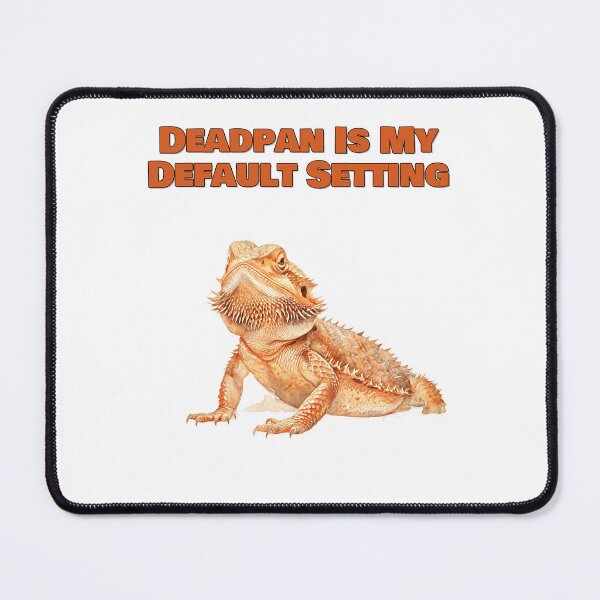 Item preview, Deadpan Is My Default Setting Funny Bearded Dragon Design designed and sold by NatureUnleashed.