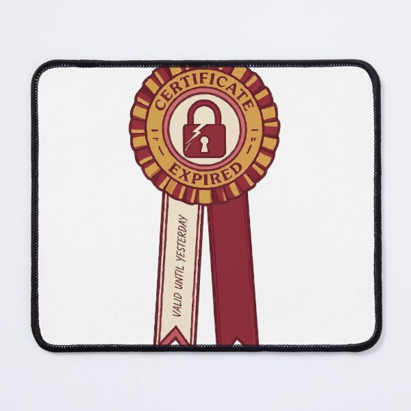 Item preview, Certificate Expired SSL Award Sysadmin Humor designed and sold by ironsloth.