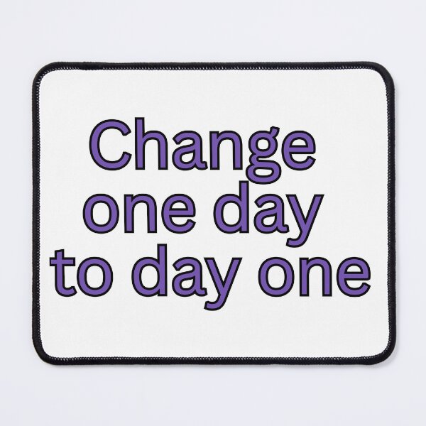 Item preview, Change One Day to Day One – Motivational Quote designed and sold by Omer's store.