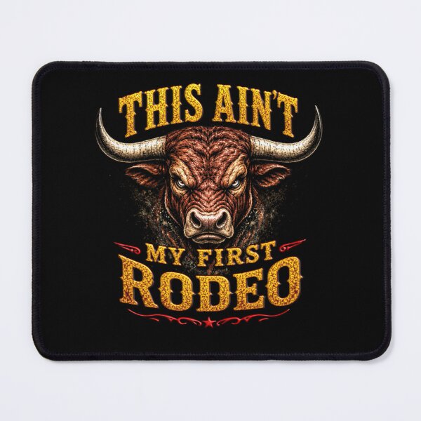 Item preview, This ain't my first Rodeo designed and sold by Johnny Furlotte.
