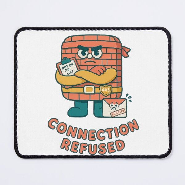 Item preview, Connection Refused Firewall Bouncer Network Joke designed and sold by ironsloth.