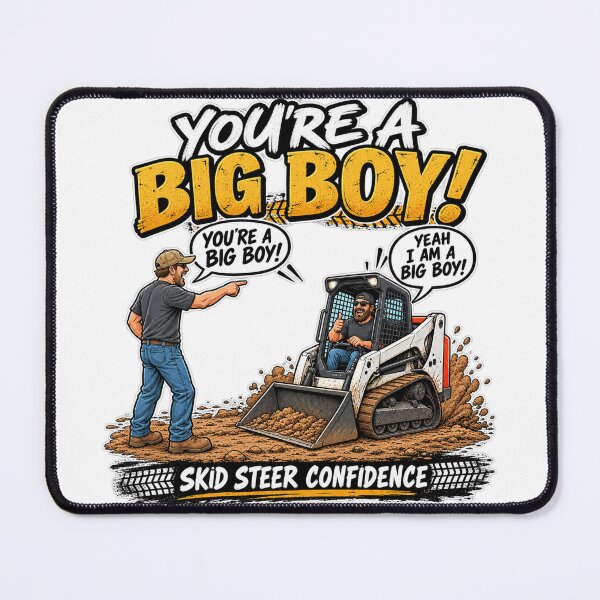 Item preview, Title: Skid Steer Confidence – Big Boy Energy designed and sold by MJ3in1.