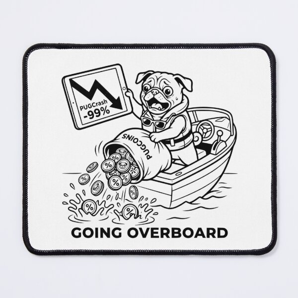 Item preview, Going Overboard Funny Crypto Crash Pug Dog Stock Market Meme designed and sold by The Bold Line Studio.