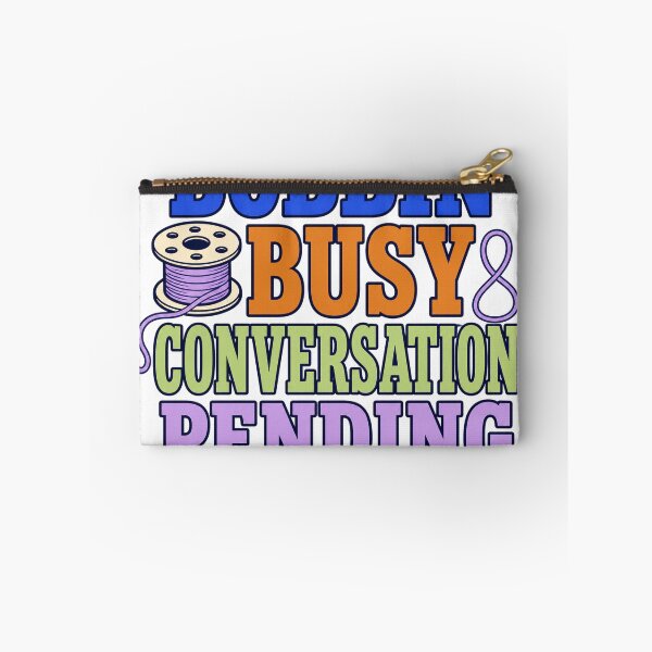 Item preview, Bobbin Busy Conversation Pending designed and sold by aihrgdesign.