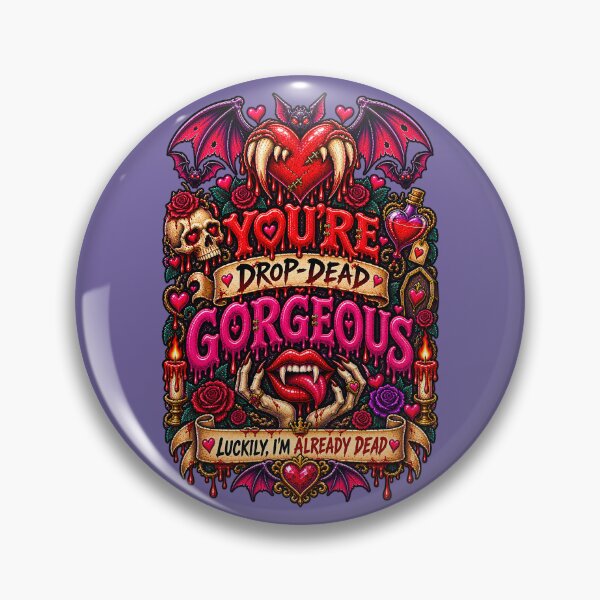 Item preview, DARK LOVE ❤️ - MONSTER ROMANCE COLLETION -  VAMPIRE LOVE - YOU'RE DROP-DEAD GORGEOUS - LUCKILY I'M ALREADY DEAD v3 designed and sold by WheelieGdArt.