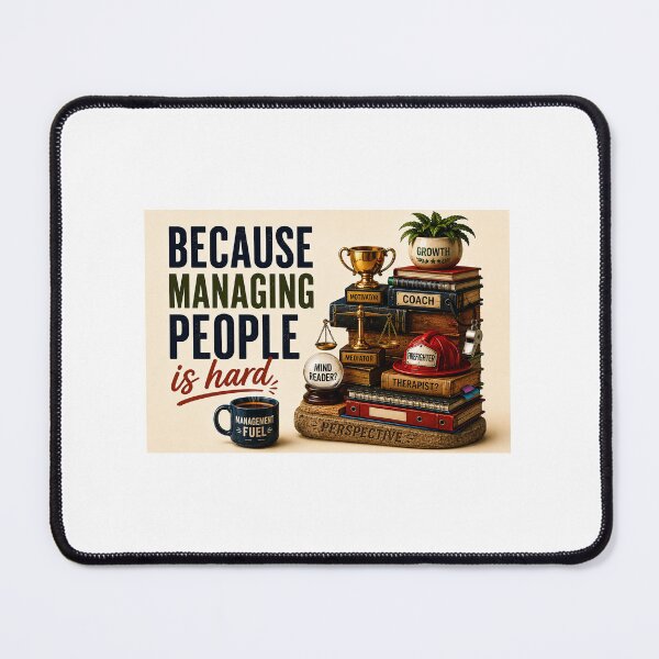 Item preview, Because Managing People is Hard - Original Manager Edition designed and sold by DrNelsonsStore.