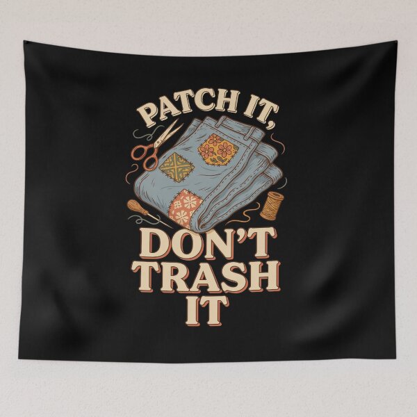 Item preview, Patch It Don't Trash It designed and sold by Daily Mood Tees.