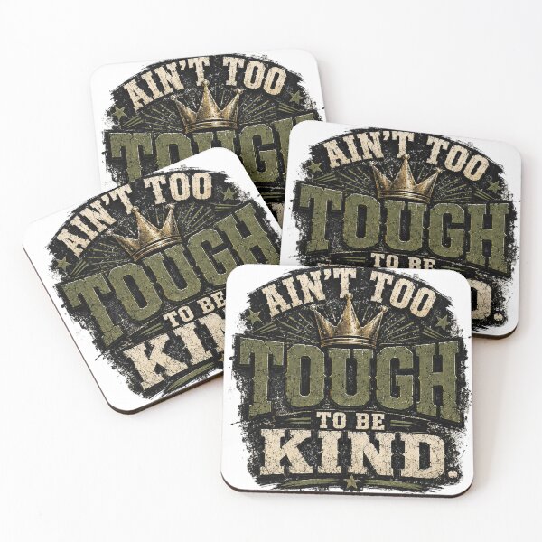 Item preview, Ain’t Too Tough To Be Kind designed and sold by The Positivity Princess.