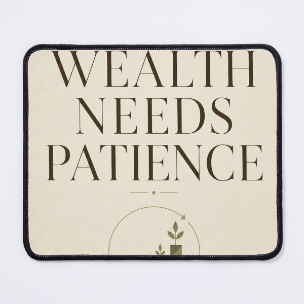 Item preview, Wealth Needs Patience | Minimalist Finance Typography designed and sold by Zaramodo.