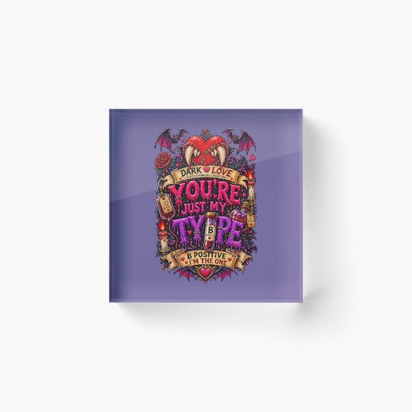Item preview, DARK LOVE ❤️ - MONSTER ROMANCE COLLETION -  VAMPIRE LOVE - YOU'RE JUST MY TYPE - B POSITIVE I'M THE ONE v3 designed and sold by WheelieGdArt.