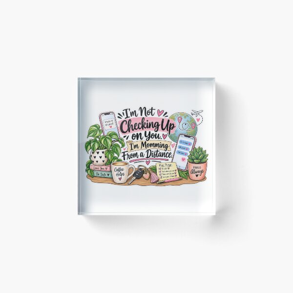 Item preview, I’m Not Checking Up on You, I’m Momming From a Distance – Funny Mom Saying designed and sold by CottageGardenCo.