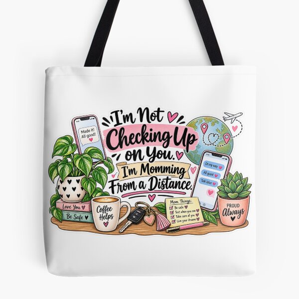 Item preview, I’m Not Checking Up on You, I’m Momming From a Distance – Funny Mom Saying designed and sold by CottageGardenCo.
