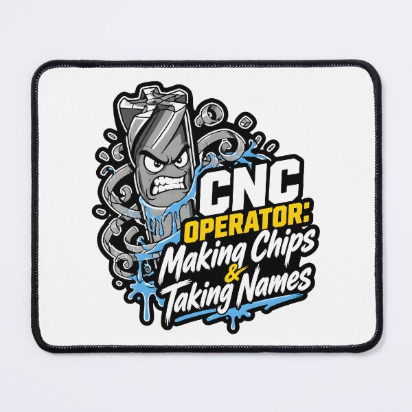 Item preview, CNC Operator Making Chips Taking Names Funny End Mill Machinist designed and sold by CleverRaccoon.