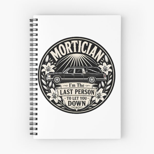 Item preview, Mortician Last Person To Let You Down Funeral Director Hearse Lilies designed and sold by CleverRaccoon.