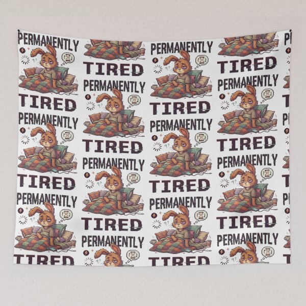Item preview, Permanently Tired - Tired Bunny designed and sold by StellarBees.