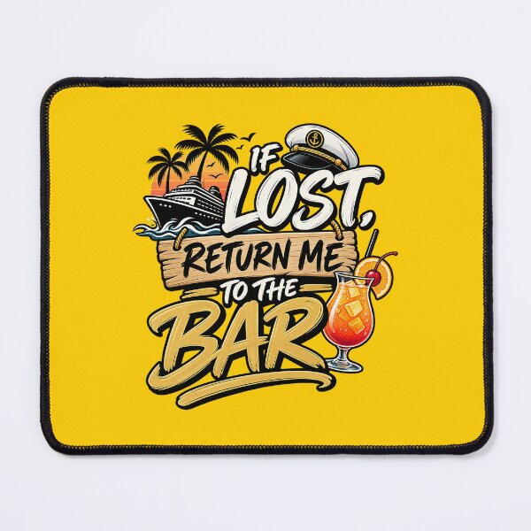 Item preview, If Lost Return to the Bar - Cruise Shirt designed and sold by RLan.