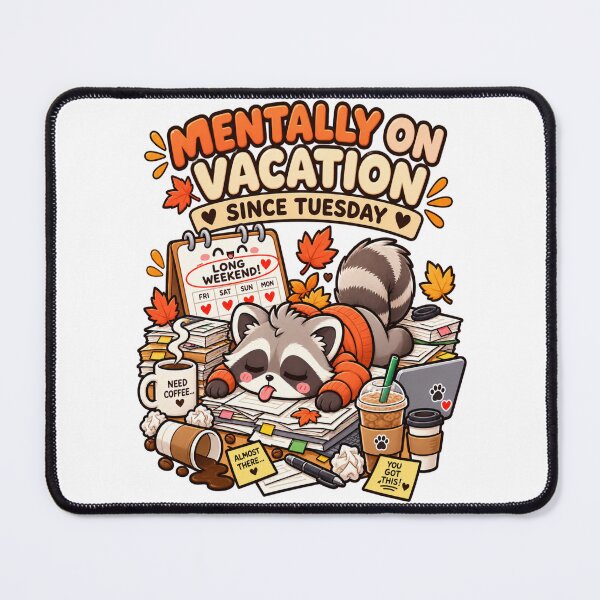 Item preview, Mentally On Vacation Since Tuesday - Labour Day designed and sold by InspiredCreatives.