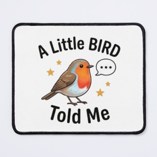 Item preview, A Little Bird Told Me — Cute Robin Bird Lover Design designed and sold by Tipsy24.