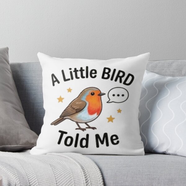Item preview, A Little Bird Told Me — Cute Robin Bird Lover Design designed and sold by Tipsy24.