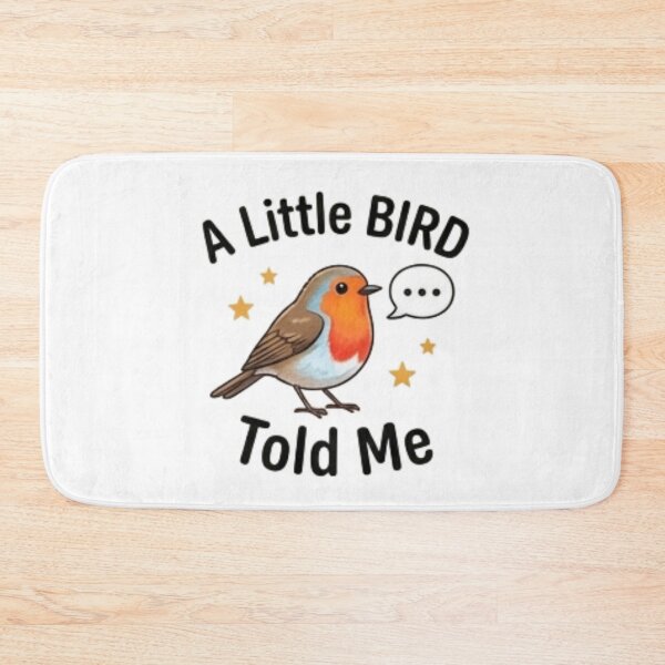 Item preview, A Little Bird Told Me — Cute Robin Bird Lover Design designed and sold by Tipsy24.