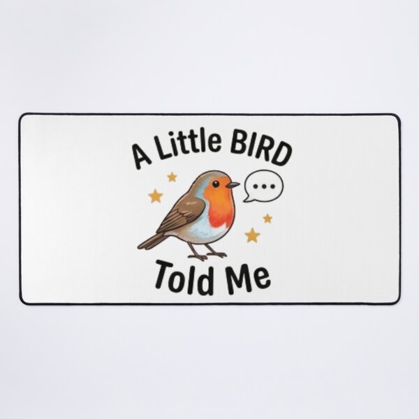 Item preview, A Little Bird Told Me — Cute Robin Bird Lover Design designed and sold by Tipsy24.